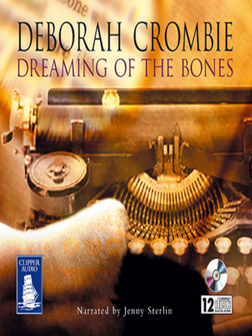 Title details for Dreaming of the Bones by Deborah Crombie - Wait list